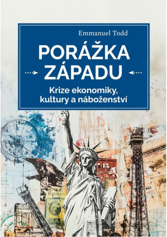 Porážka Západu - Krize ekonomiky, kultury a náboženství nakladatelství Lukáš a syn s.r.o.