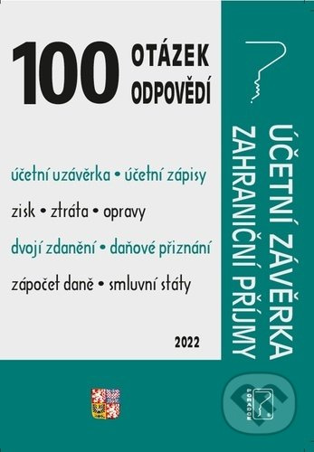 100 otázek a odpovědí Účetní závěrka za rok 2021, Zahraniční příjmy - kniha z kategorie Daně