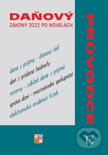 Daňový průvodce – zákony 2022 po novelách - kniha z kategorie Daně