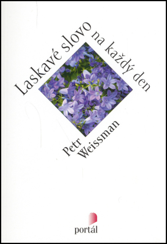 Laskavé slovo na každý den - Petr Weissman