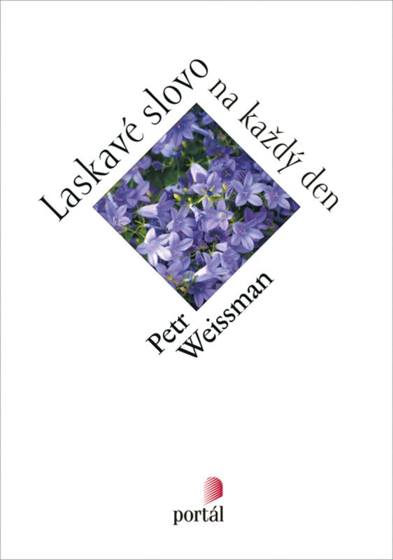 Laskavé slovo na každý den - Petr Weissman