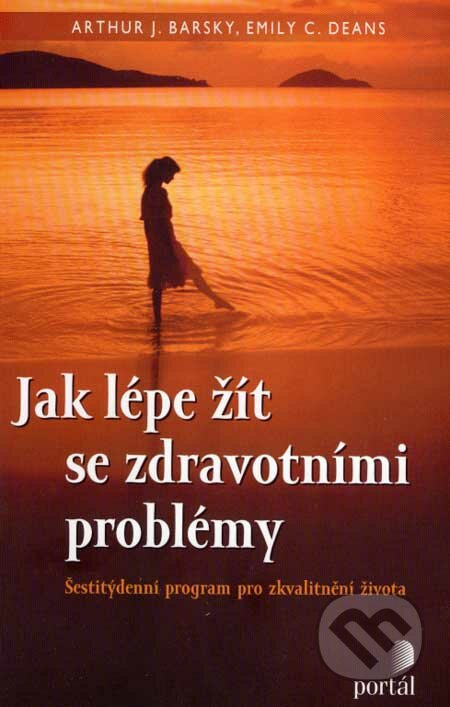 Jak lépe žít se zdravotními problémy (Šestitýdenní program pro zkvalitnění života) - kniha z kategorie Alternativní medicína