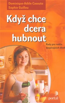 Když chce dcera hubnout - Dominique-Adele Cassuto, Sophie Guillou