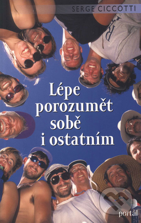 Lépe porozumět sobě i ostatním (Zajímavé psychologické experimenty pro pochopení našeho chování) - kniha z kategorie Psychologie