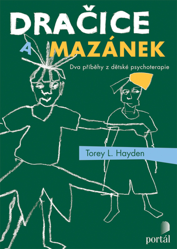 Dračice a mazánek - Torey L. Hayden
