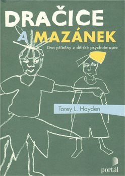 Dračice a mazánek - Torey L. Hayden