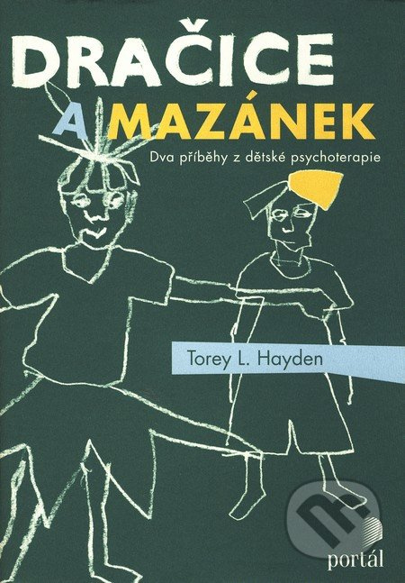 Dračice a mazánek - Torey L. Hayden