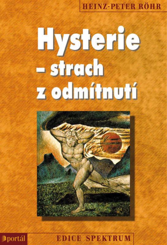 Hysterie – strach z odmítnutí - Heinz-Peter Röhr