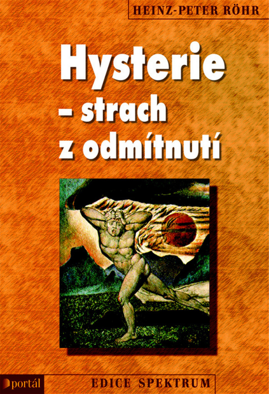 Hysterie – strach z odmítnutí - Heinz-Peter Röhr