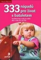 333 nápadů pro život s batoletem - Penny Warner - kniha z kategorie Vztahy a rodina