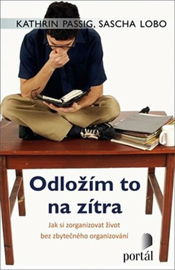 Odložím to na zítra - Kathrin Passig, Sascha Lobo