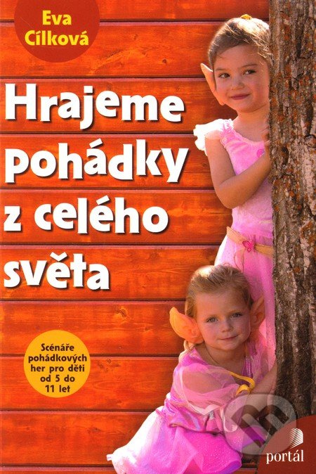 Hrajeme pohádky z celého světa - Eva Cílková