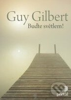 Buďte světlem! - Guy Gilbert - kniha z kategorie Duchovní život