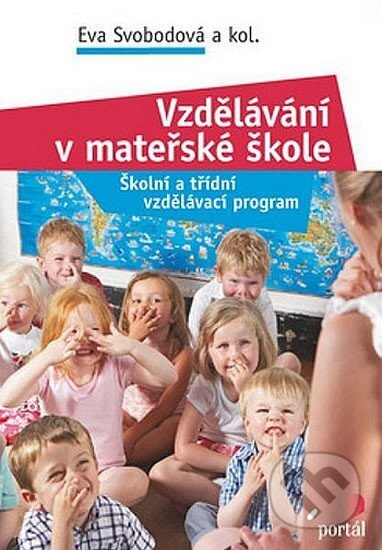 Vzdělávání v mateřské škole - kol., Eva Svobodová