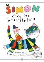 Šimon chce být krotitelem - Robin Král
