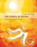 Jak daleko je slunce - Ivan Klíma - kniha z kategorie Pro děti