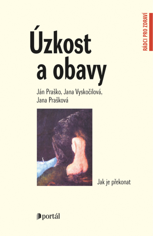 Úzkost a obavy - Ján Praško, Jana Prašková, Jana Vyskočilová