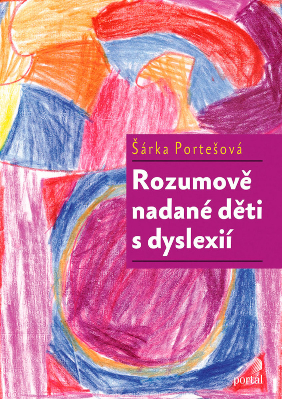 Rozumově nadané děti s dyslexií - Šárka Portešová