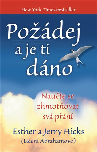 Požádej a je ti dáno - Jerry Hicks, Esther Hicksová