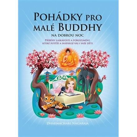 Pohádky pro malé Buddhy - Dharmachari Nagaraja