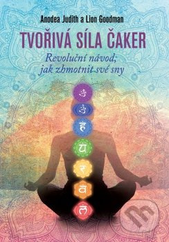 Tvořivá síla čaker (Revoluční návod, jak zhmotnit své sny) - kniha z kategorie Motivace a seberozvoj