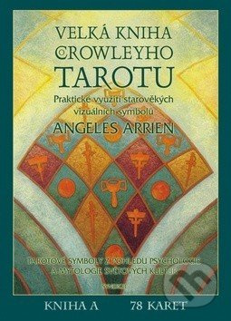 Velká kniha Crowleyho Tarotu (kniha + karty) (Praktické využití starověkých vizuálních symbolů)