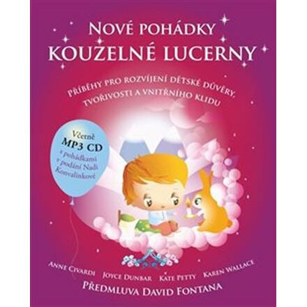 Nové pohádky kouzelné lucerny - Příběhy pro rozvíjení dětské důvěry, tvořivosti a vnitřního klidu + 