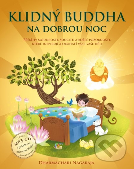 Klidný Buddha na dobrou noc (Příběhy moudrosti, soucitu a bdělé pozornosti, které inspirují a obohatí vás i vaše děti) - kniha z kategorie Beletrie…