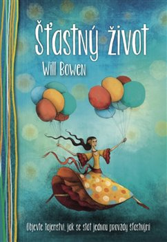 Šťastný život - Will Bowen