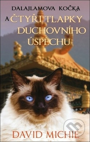 Dalajlamova kočka a čtyři tlapky duchovního úspěchu - David Michie