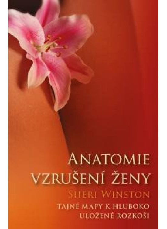 Anatomie vzrušení ženy - Sheri Winston