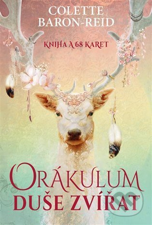 Orákulum duše zvířat - Colette Baron-Reid