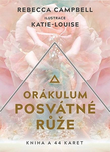 Orákulum posvátné růže - Rebecca Campbell