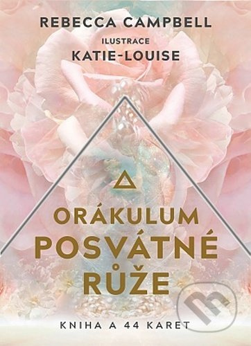 Orákulum posvátné růže - Rebecca Campbell