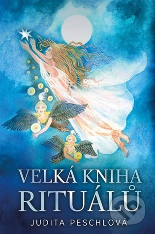 Velká kniha rituálů - Judita Peschlová