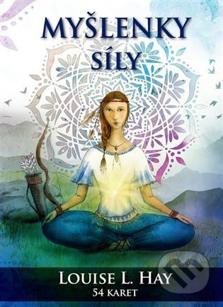 Myšlenky síly - Louise L. Hay