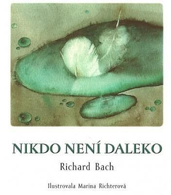 Nikdo není daleko - Richard Bach
