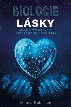 Biologie lásky - Marnia Robinson, Zdeněk Böhm