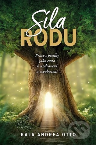 Síla rodu - Kaja Andrea Otto