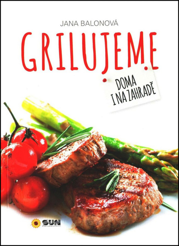 Grilujeme (Doma i na zahradě) - kniha z kategorie Podle úpravy