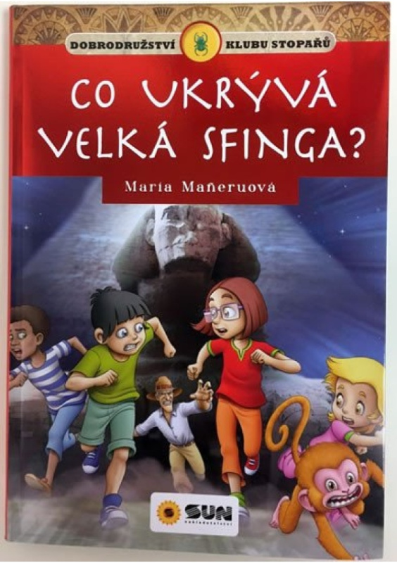 Klub stopařů: Co ukrývá velká sfinga - Hana Jovanovičová, Maria Maneruová