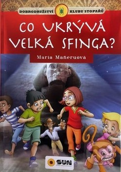 Klub stopařů: Co ukrývá velká sfinga - Hana Jovanovičová, Maria Maneruová