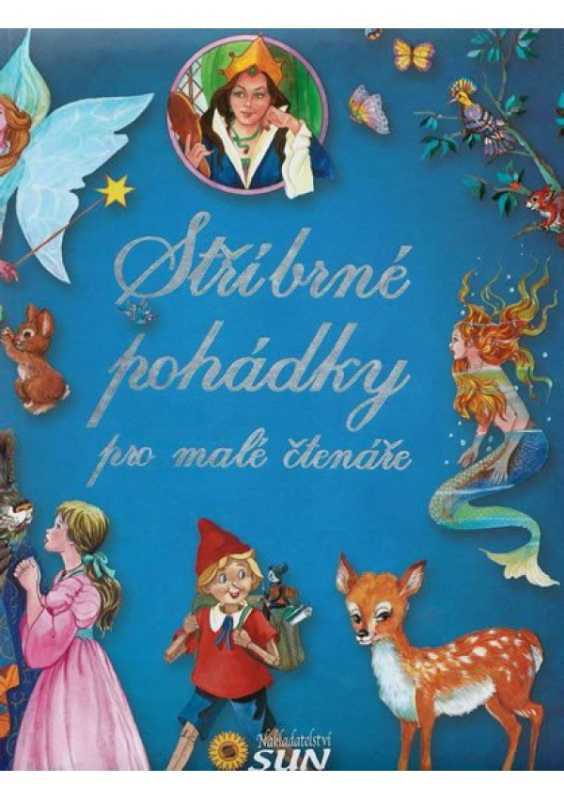 Stříbrné pohádky pro malé čtenáře NAKLADATELSTVÍ SUN s.r.o.