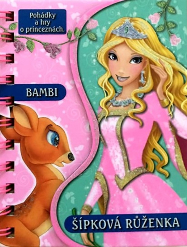 Bambi / Šípková Růženka - Pohádky a hry o princeznách NAKLADATELSTVÍ SUN s.r.o.