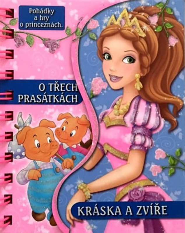 O třech prasátkách / Kráska a zvíře - Pohádky a hry o princeznách NAKLADATELSTVÍ SUN s.r.o.