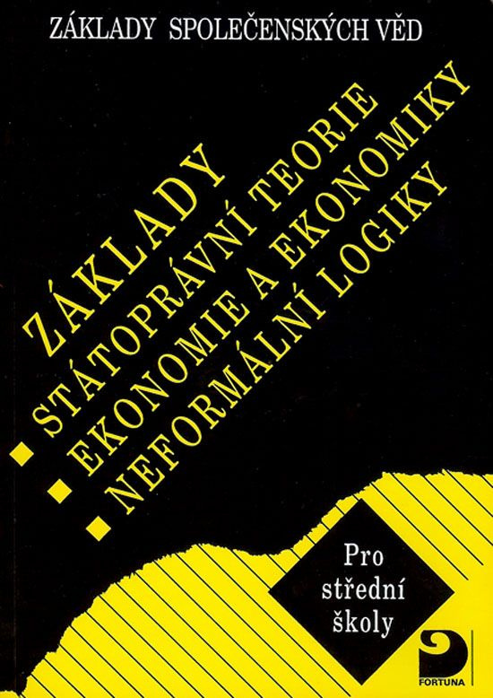 Základy státoprávní teorie, ekonomie a ekonomiky, neformální logiky - Základy společenských věd II. Fortuna