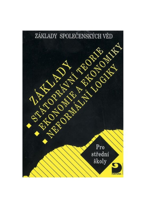 Základy státoprávní teorie, ekonomie a ekonomiky, neformální logiky - Základy společenských věd II. Fortuna