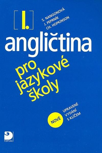 Angličtina pro jazykové školy I. - Jaroslav Peprník, Stella Nangonová, Christopher Hopkinson