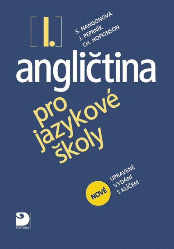 Angličtina pro jazykové školy I. - Jaroslav Peprník, Stella Nangonová, Christopher Hopkinson