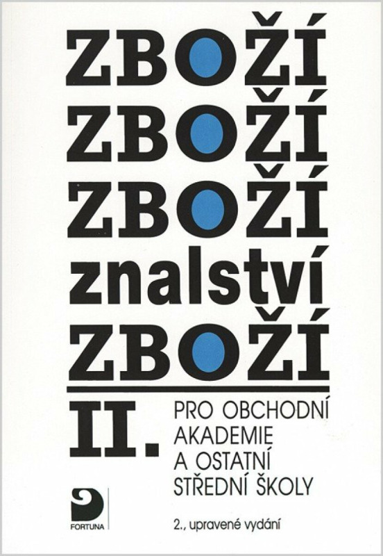 Zbožíznalství II. - pro OA a ostatní SŠ - 4. vydání Fortuna